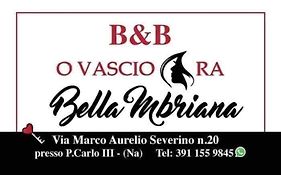 B&B O Vascio Ra Bella Briana